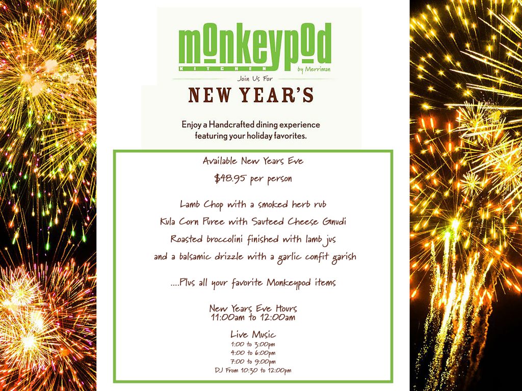 New Year’s at Monkeypod Kitchen!